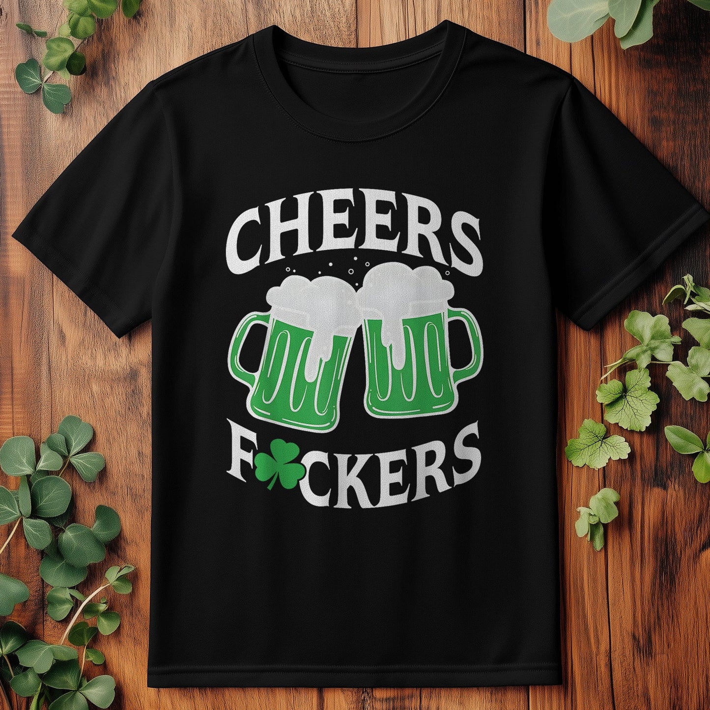 Cheers, F*ckers! T-shirt