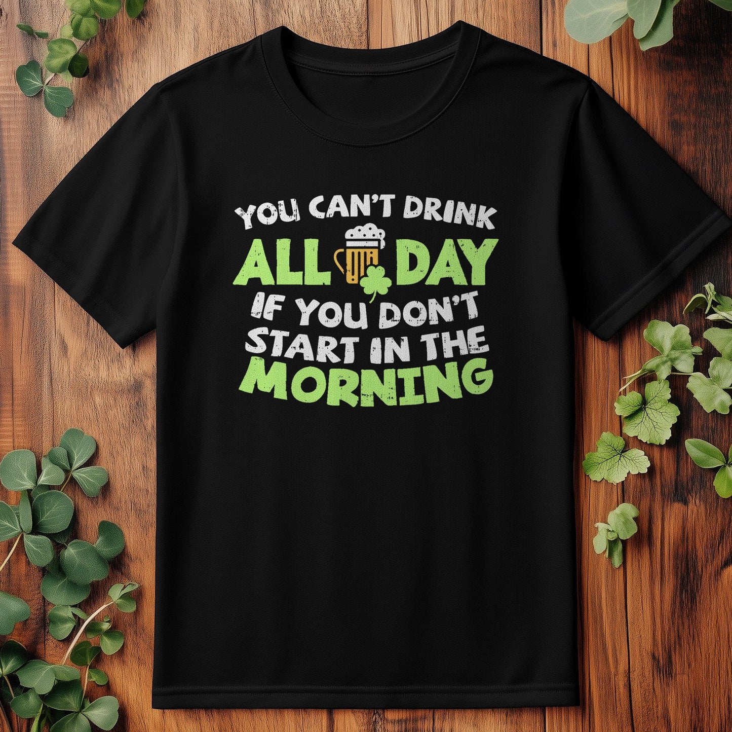 Drink All Day Irish T-Shirt