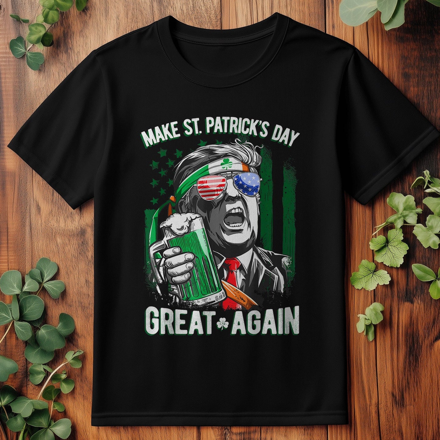 Make St. Patrick's Day Great Again T-Shirt