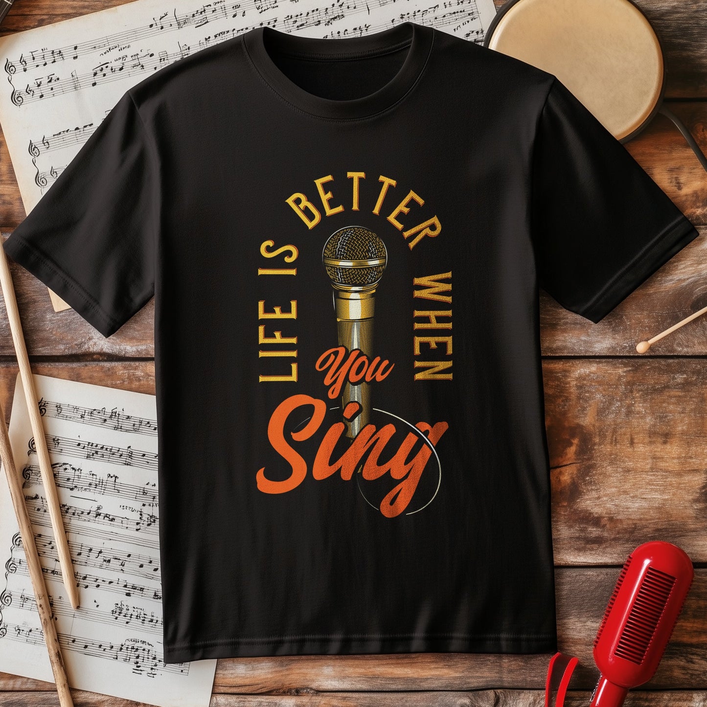 Life Is Better Sing T-Shirt ‚Äì Sing