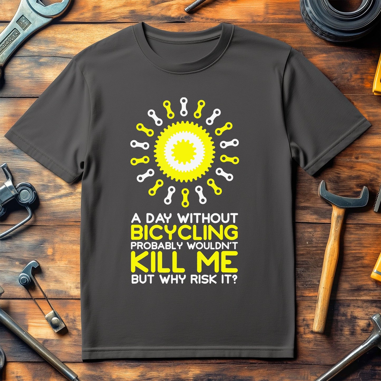 Cycling (205) T-Shirt  Probably Wouldn't Kill Me