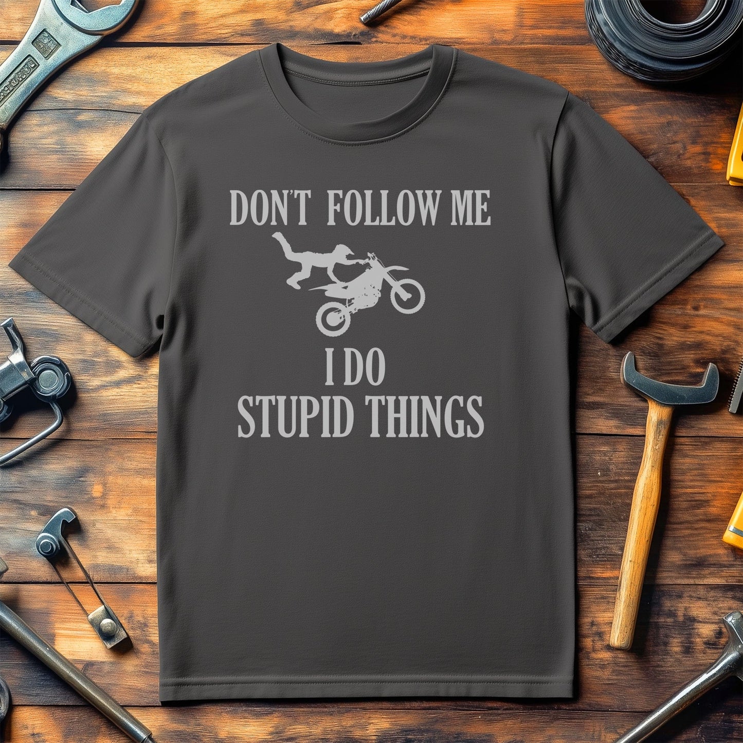 Dont Follow Me I Do Stupid Things T-Shirt