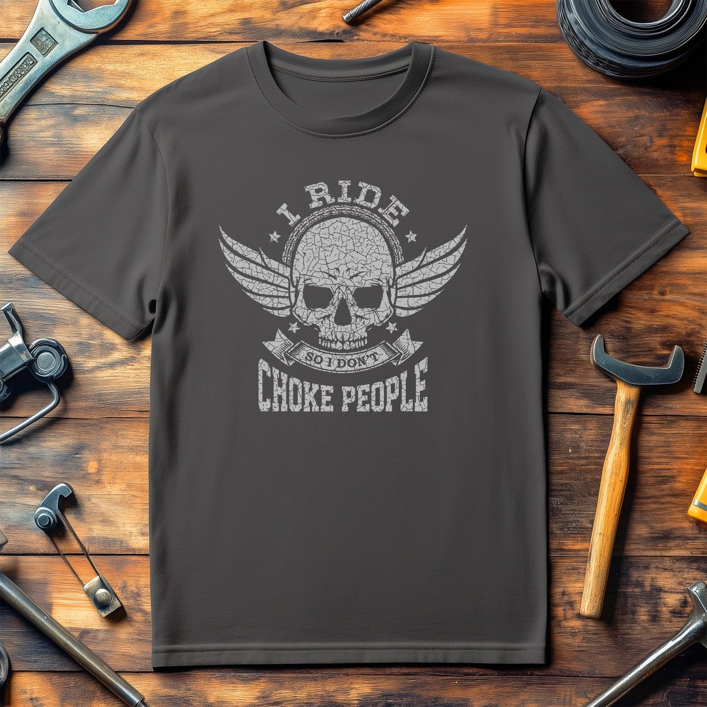 I Ride So I Don't Choke People 2 T-Shirt