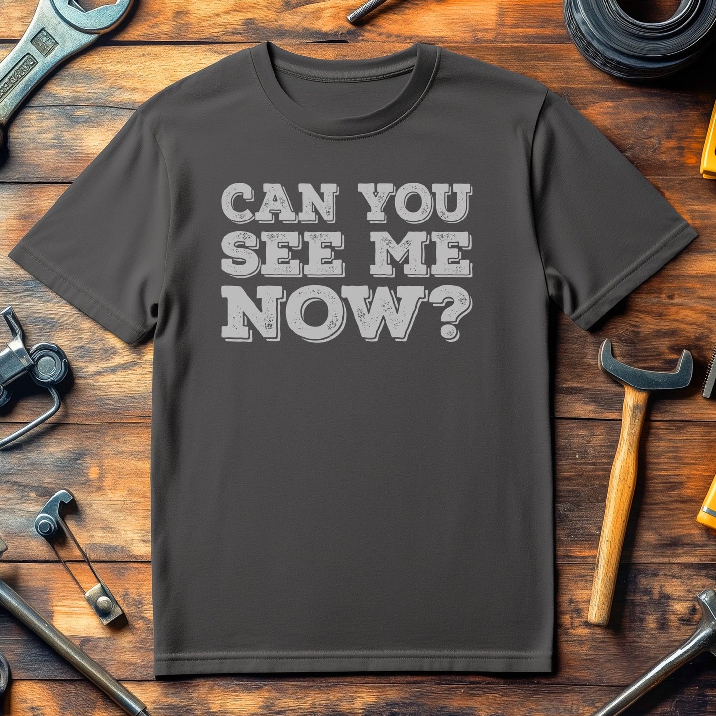 Can You See Me Now? T-Shirt