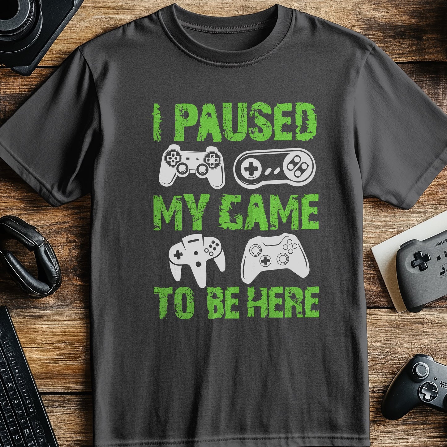 I Paused My Game Distressed T-Shirt