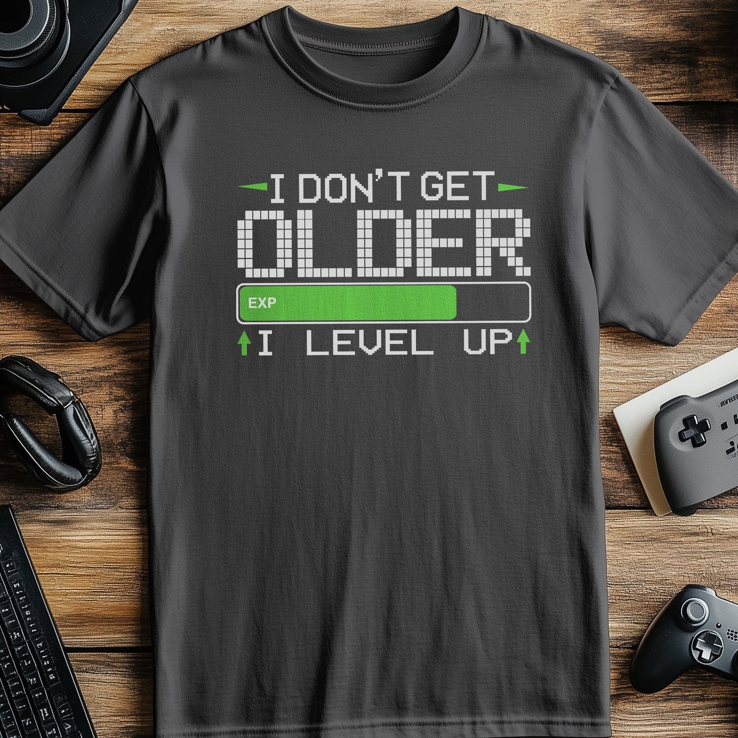 I Don't Get Older, I Level Up T-shirt