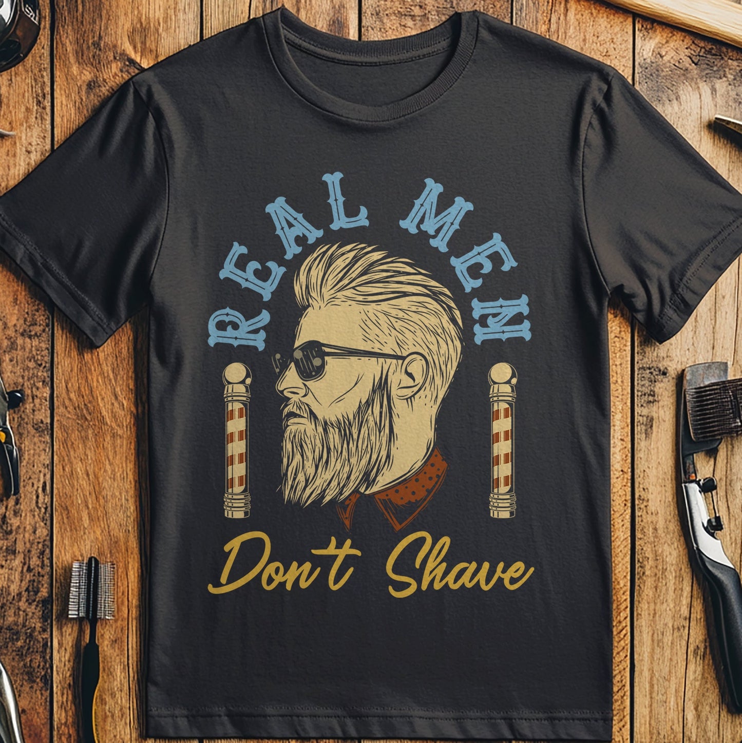 Real Men Don't Shave T-shirt