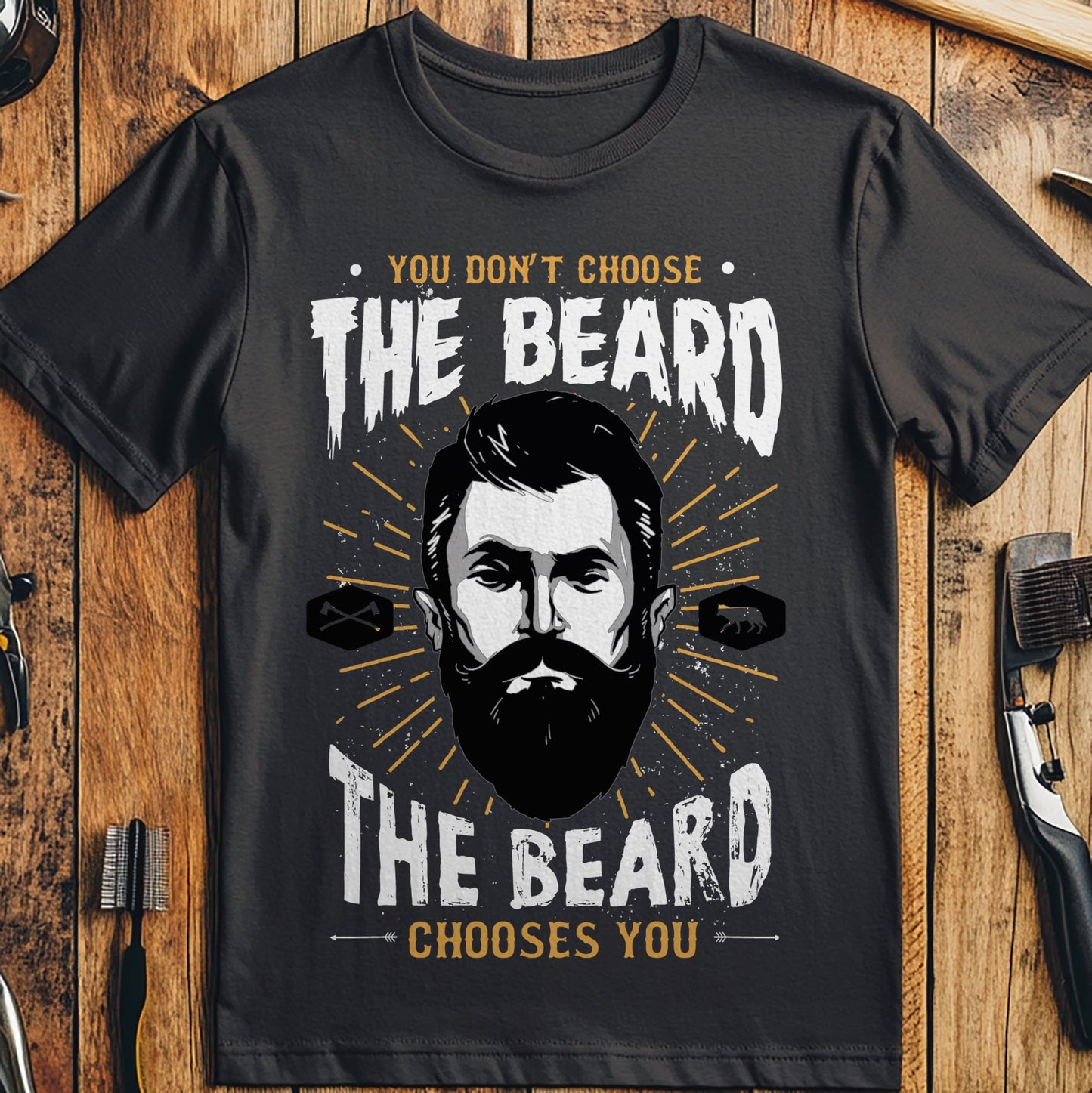 You Don't Choose the Beard T-Shirt