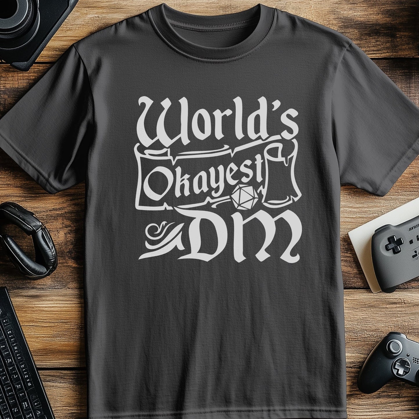 Worlds Okayest DM T-shirt
