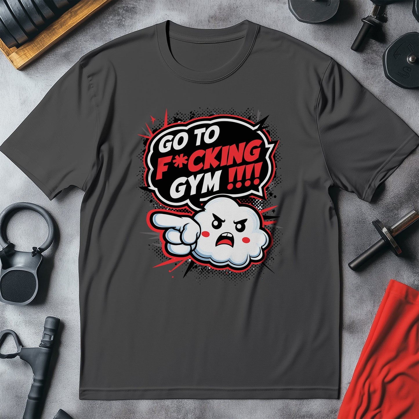 Gym 33 Go to the Gym or Else T-shirt