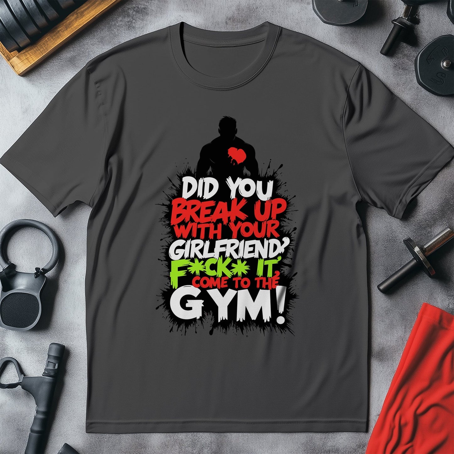Gym 50 T-shirt "Did You Break Up?