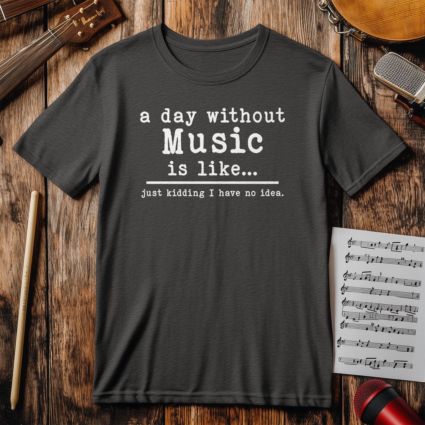 Day Without Music T-Shirt