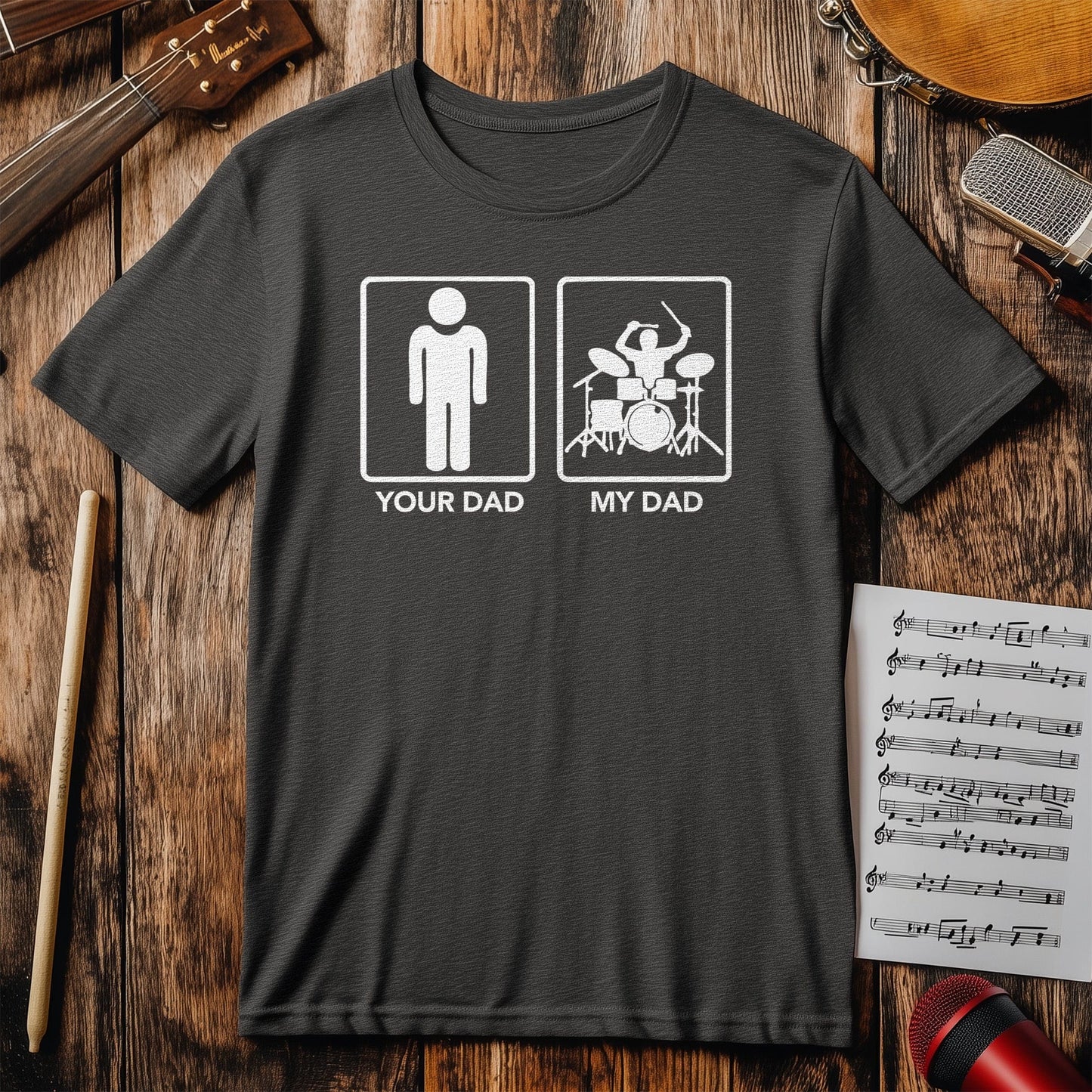My Dad Drummer T-shirt