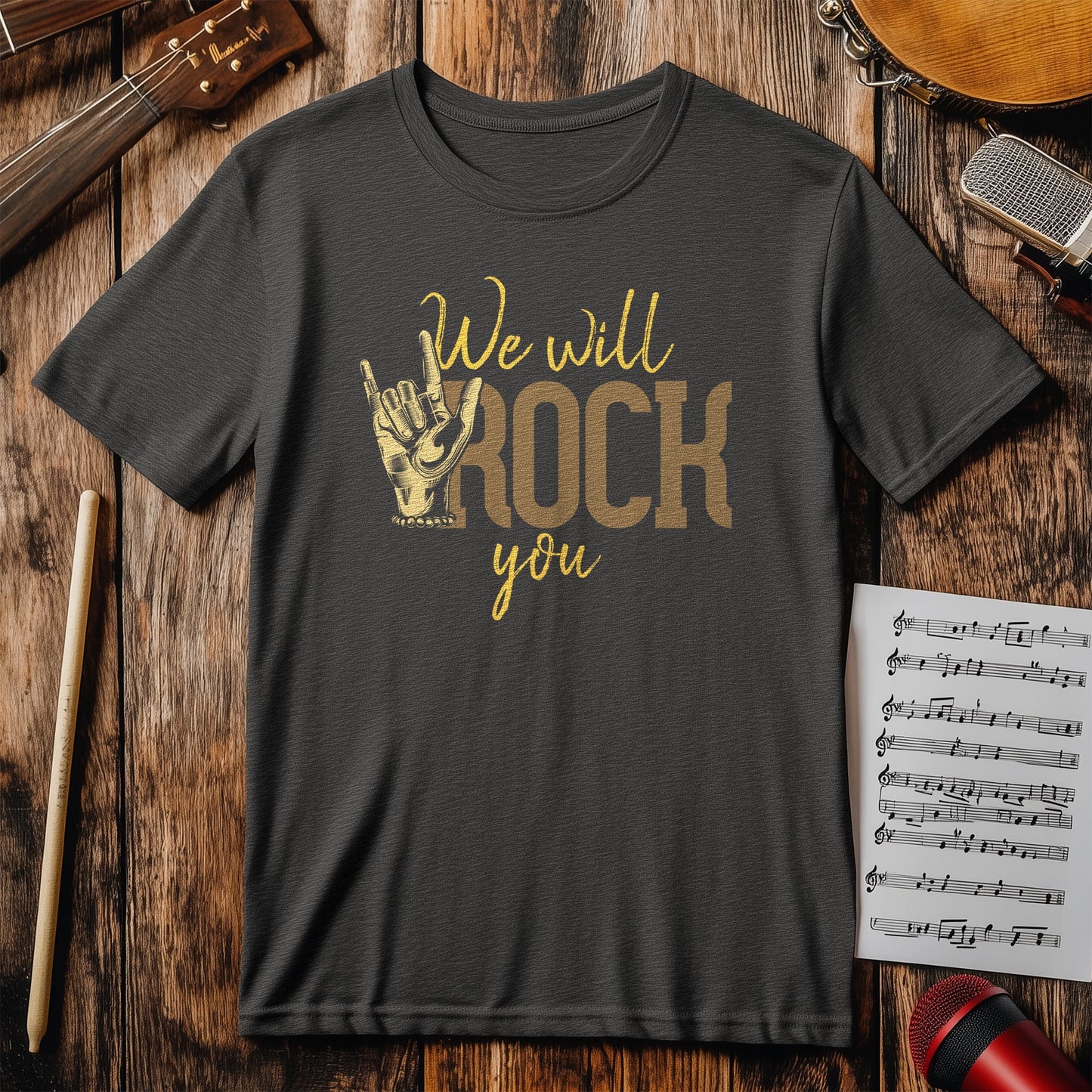 We Will Rock You T-Shirt