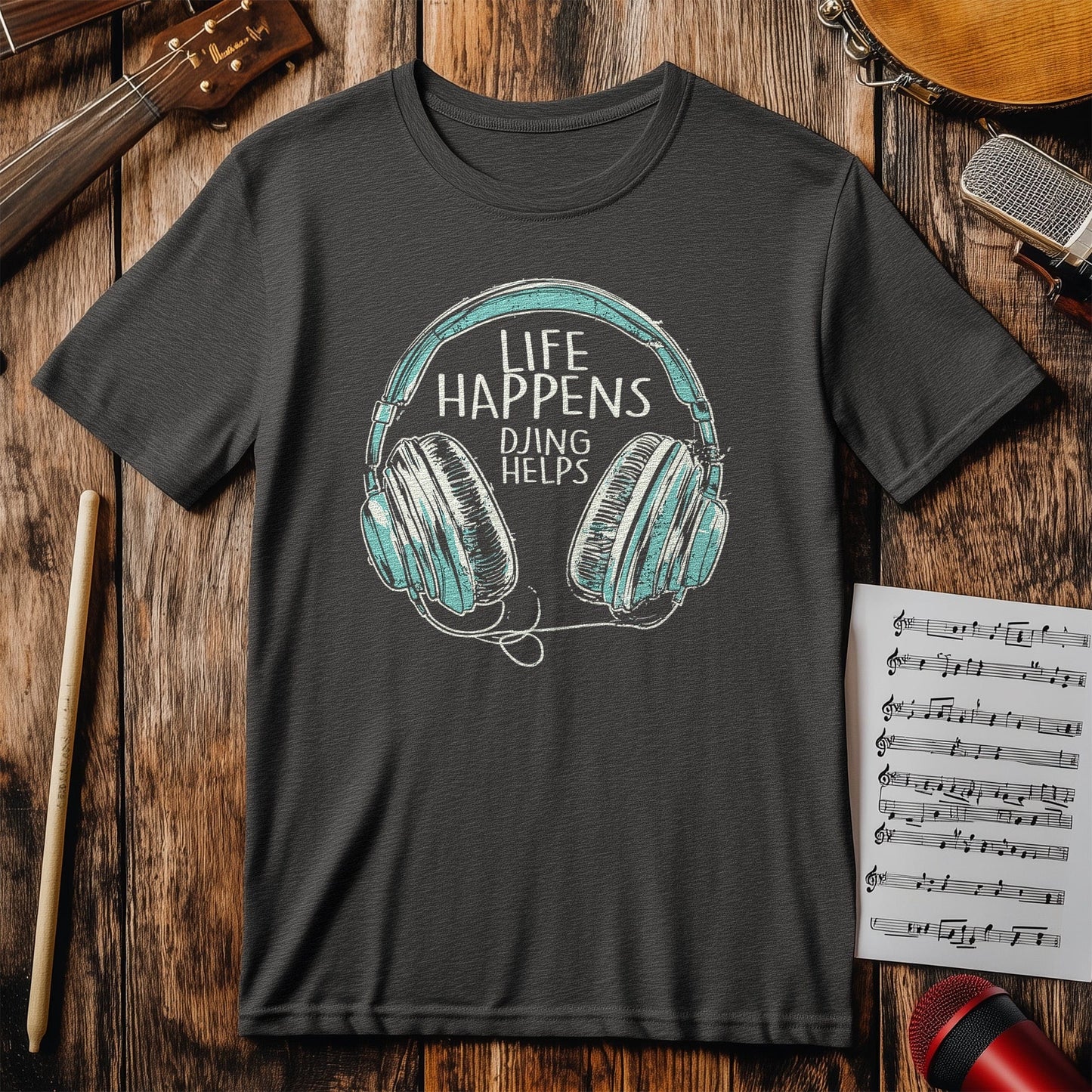 Life Happens DJ 2 T-Shirt