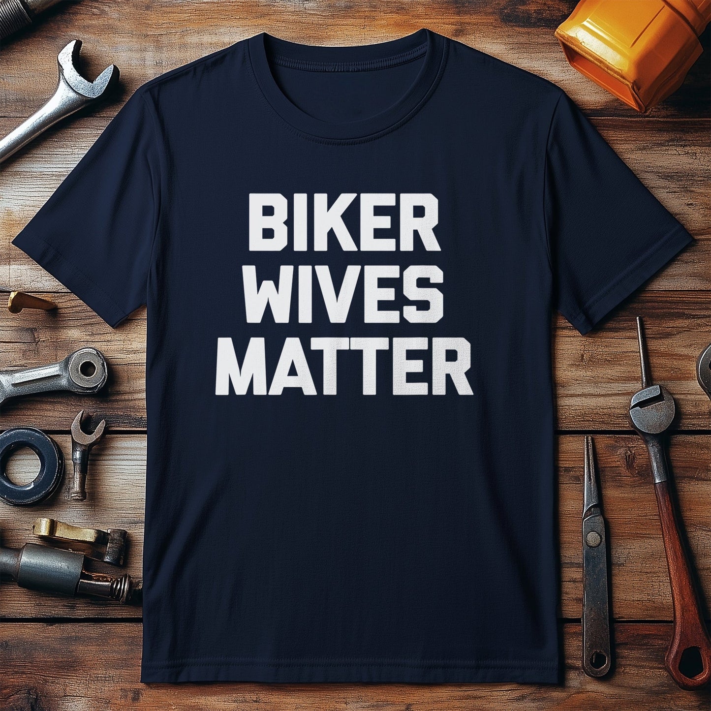 Biker Wives Matter T-Shirt - Ride or