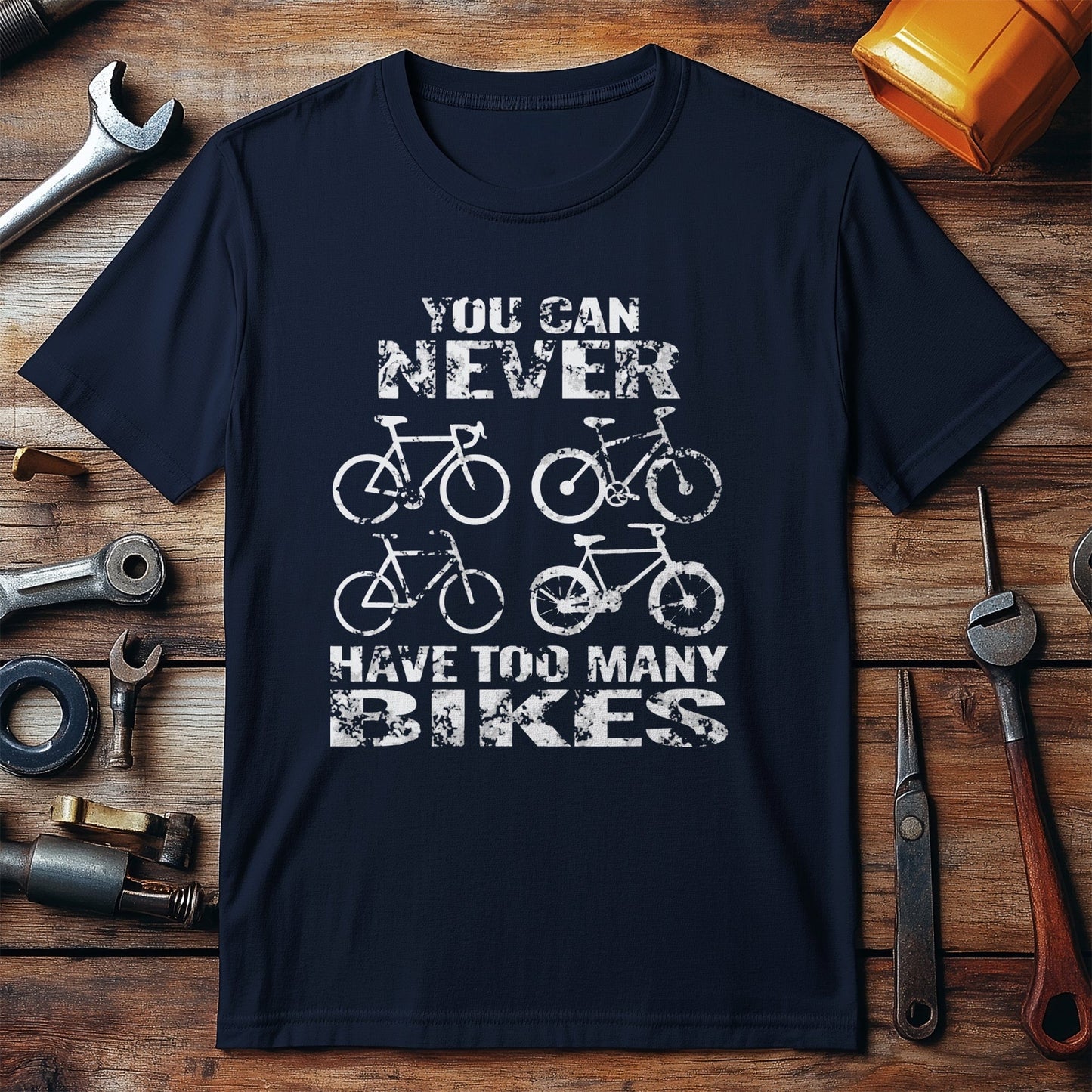 You Can Never Have Too Many Bikes T-Shirt