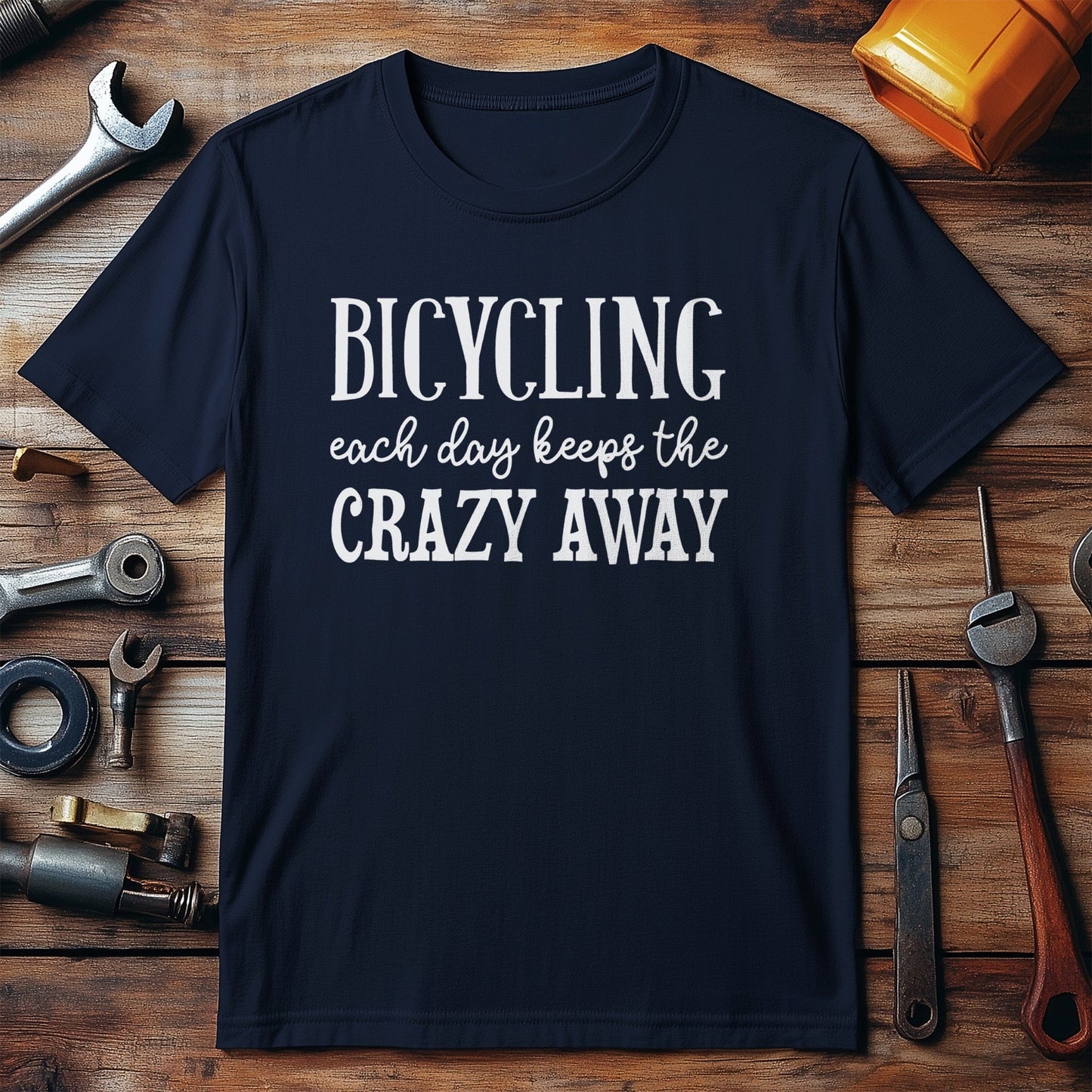 Cycling Each Day Keeps The Crazy Away T-shirt