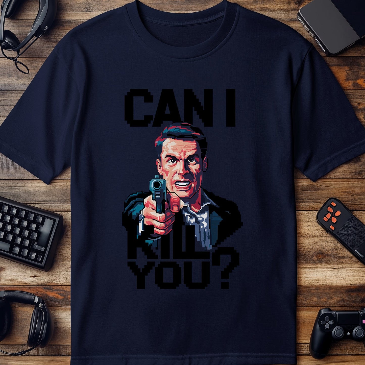 Pixel 84 T-Shirt Can i kill you