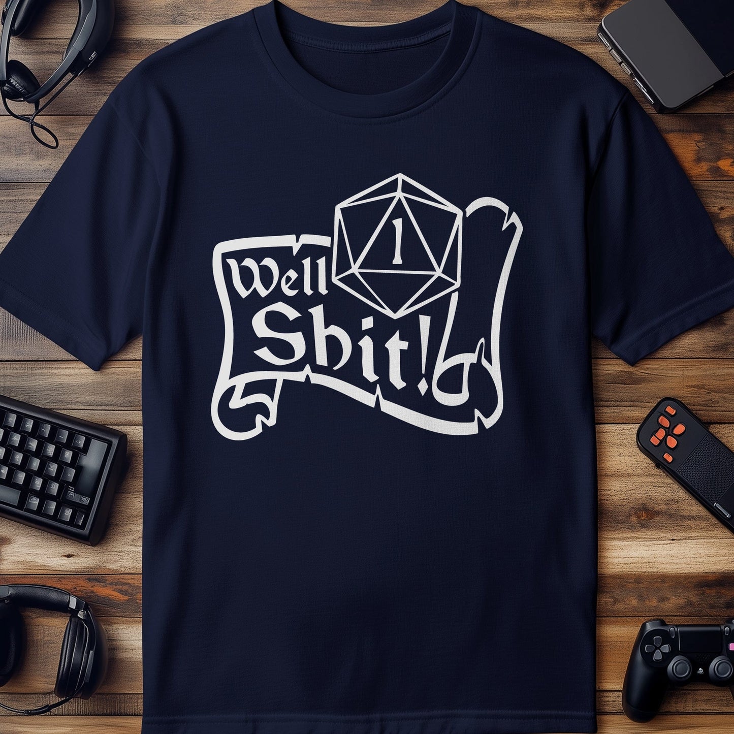 Well Shit Roll 1 T-Shirt