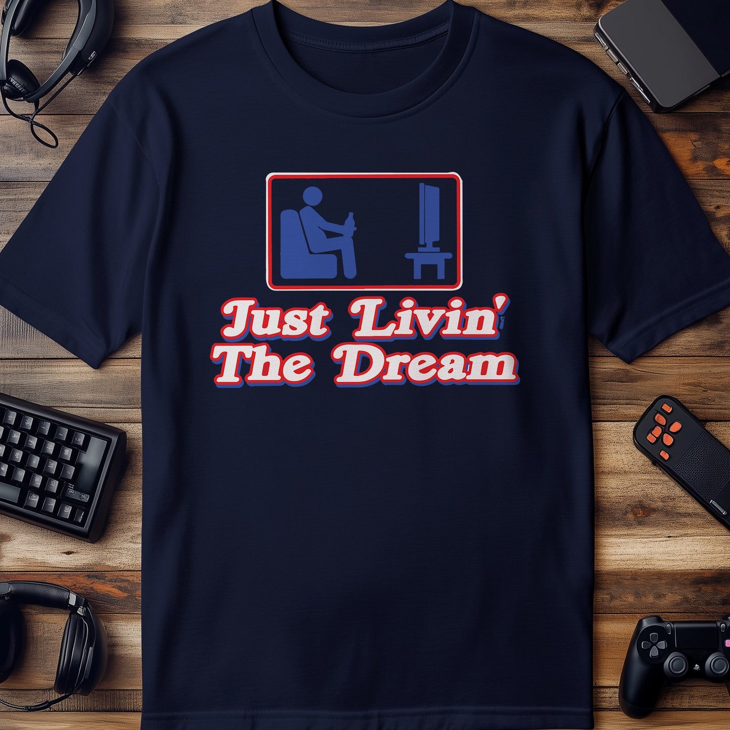 Just Living the Dream T-Shirt