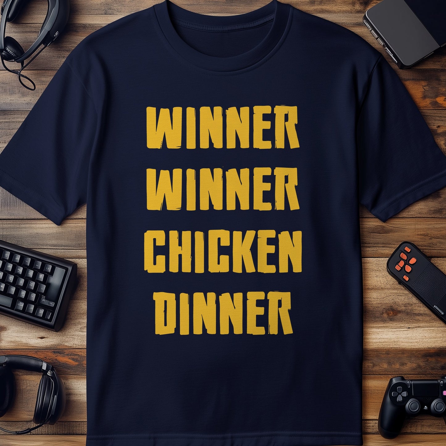 Winner Winner Chicken Dinner T-Shirt
