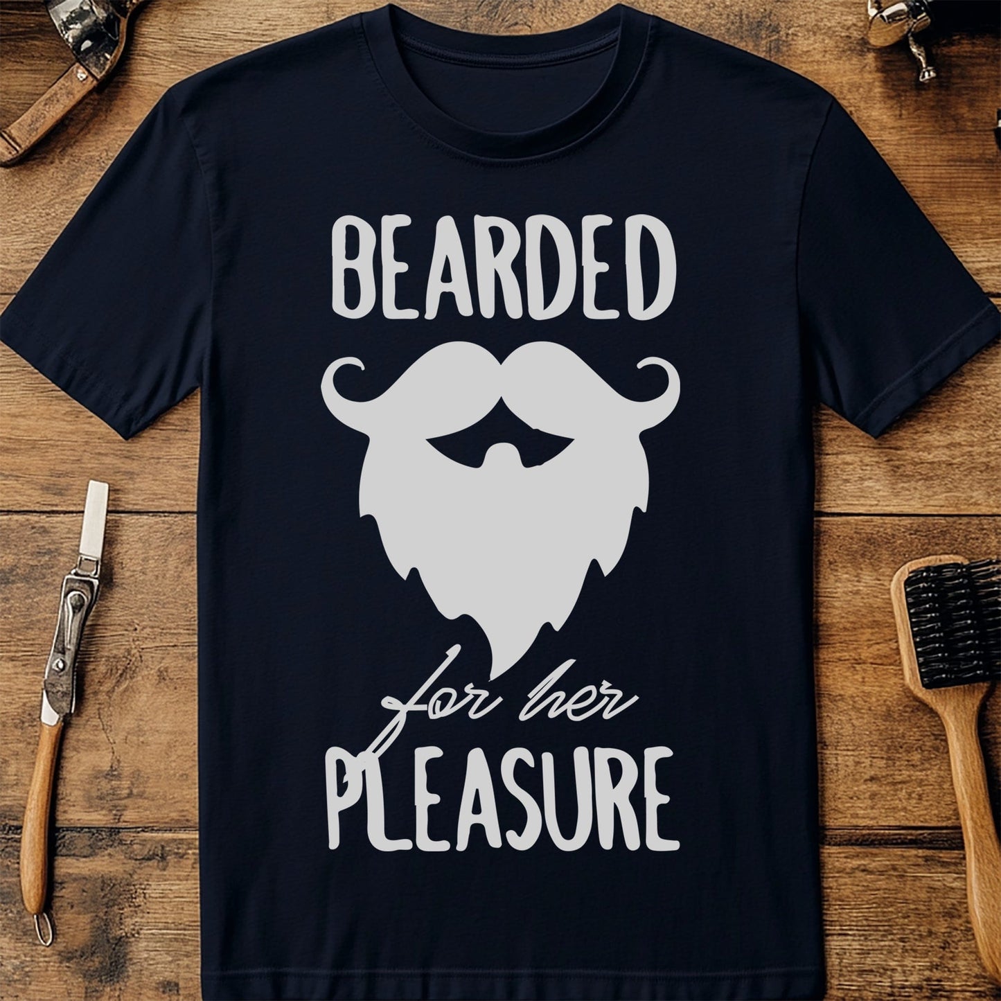 Bearded for Her Pleasure T-Shirt