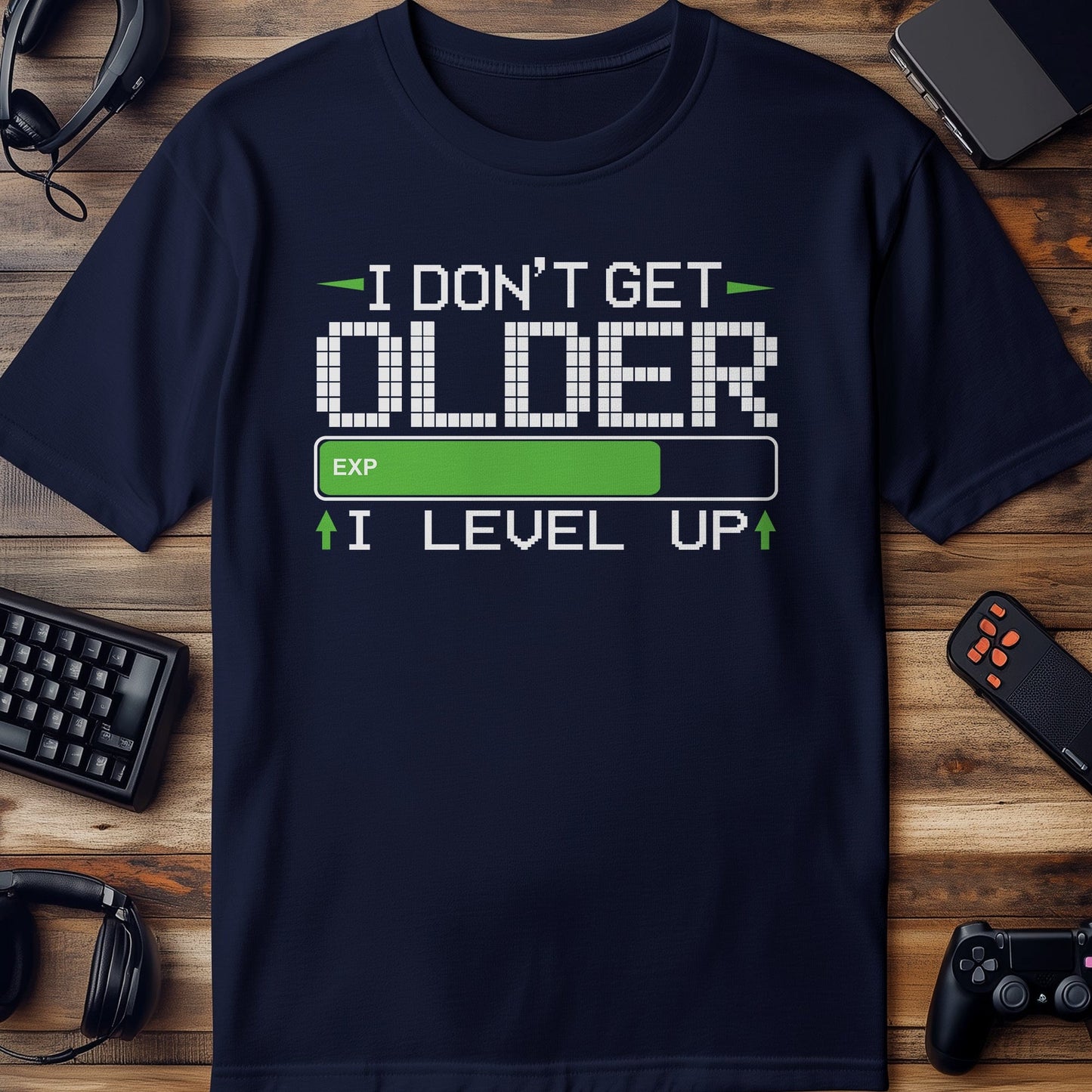 I Don't Get Older, I Level Up T-shirt