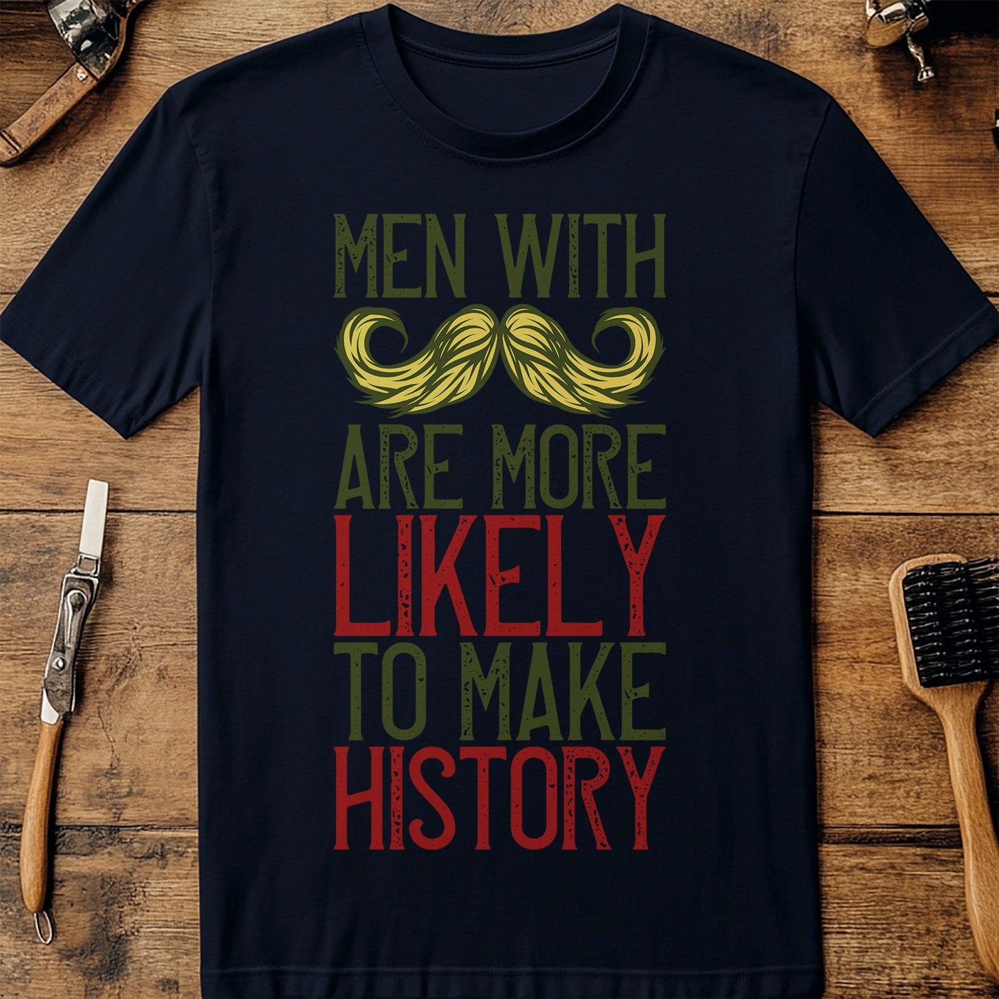 Men With A Moustache t-shirt