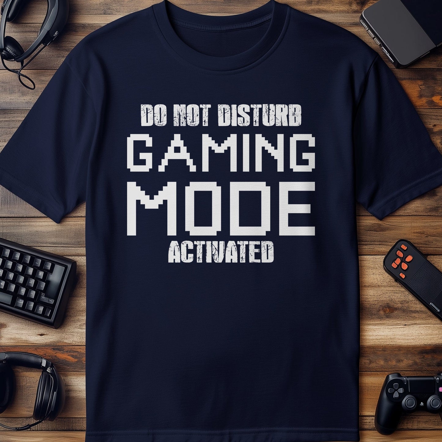 Do Not Disturb: Gaming Mode Activated T-Shirt