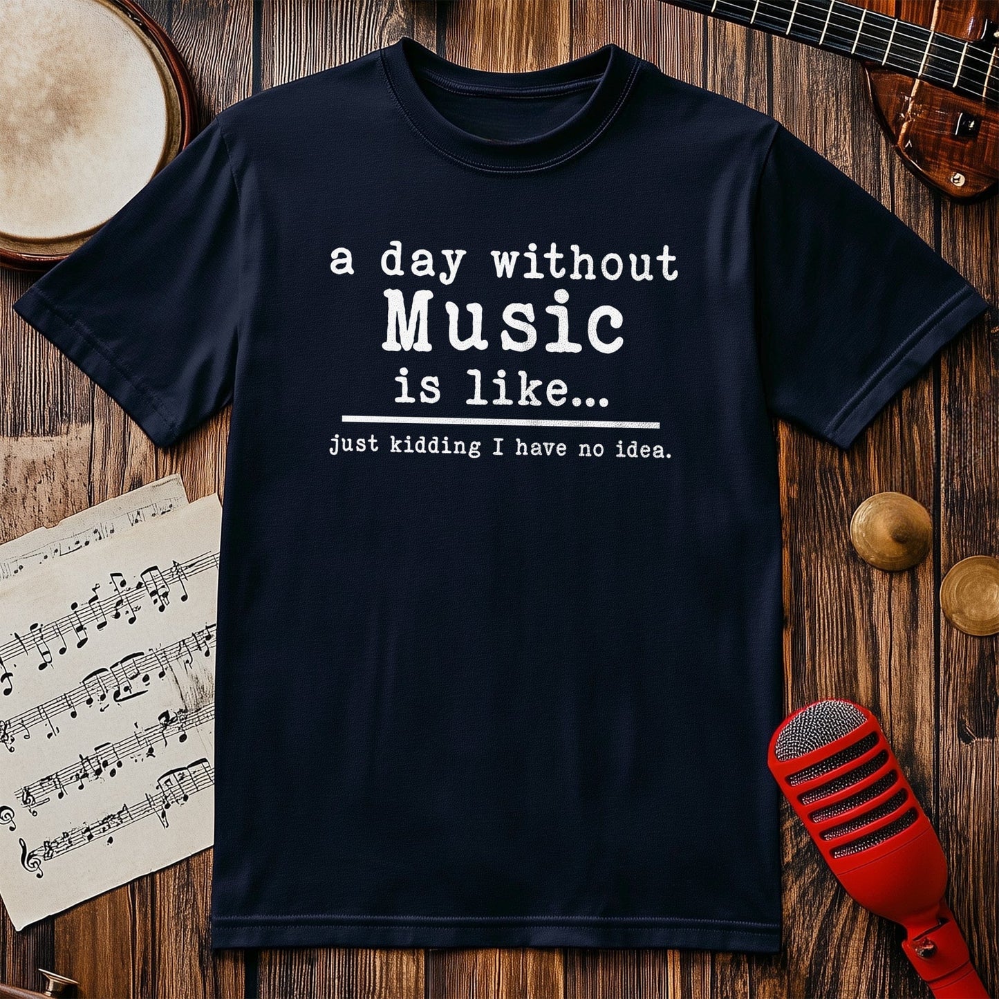 Day Without Music T-Shirt