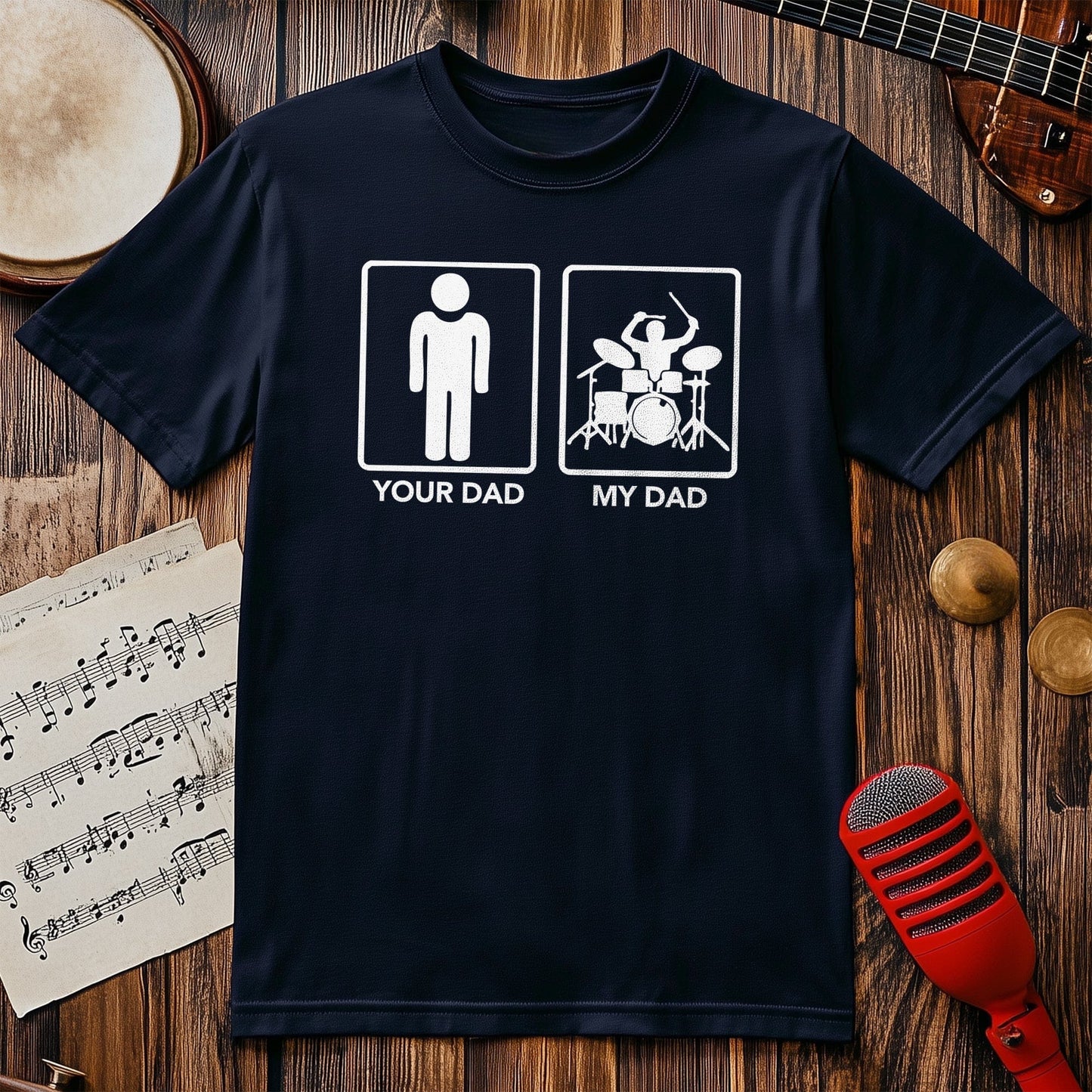 My Dad Drummer T-shirt