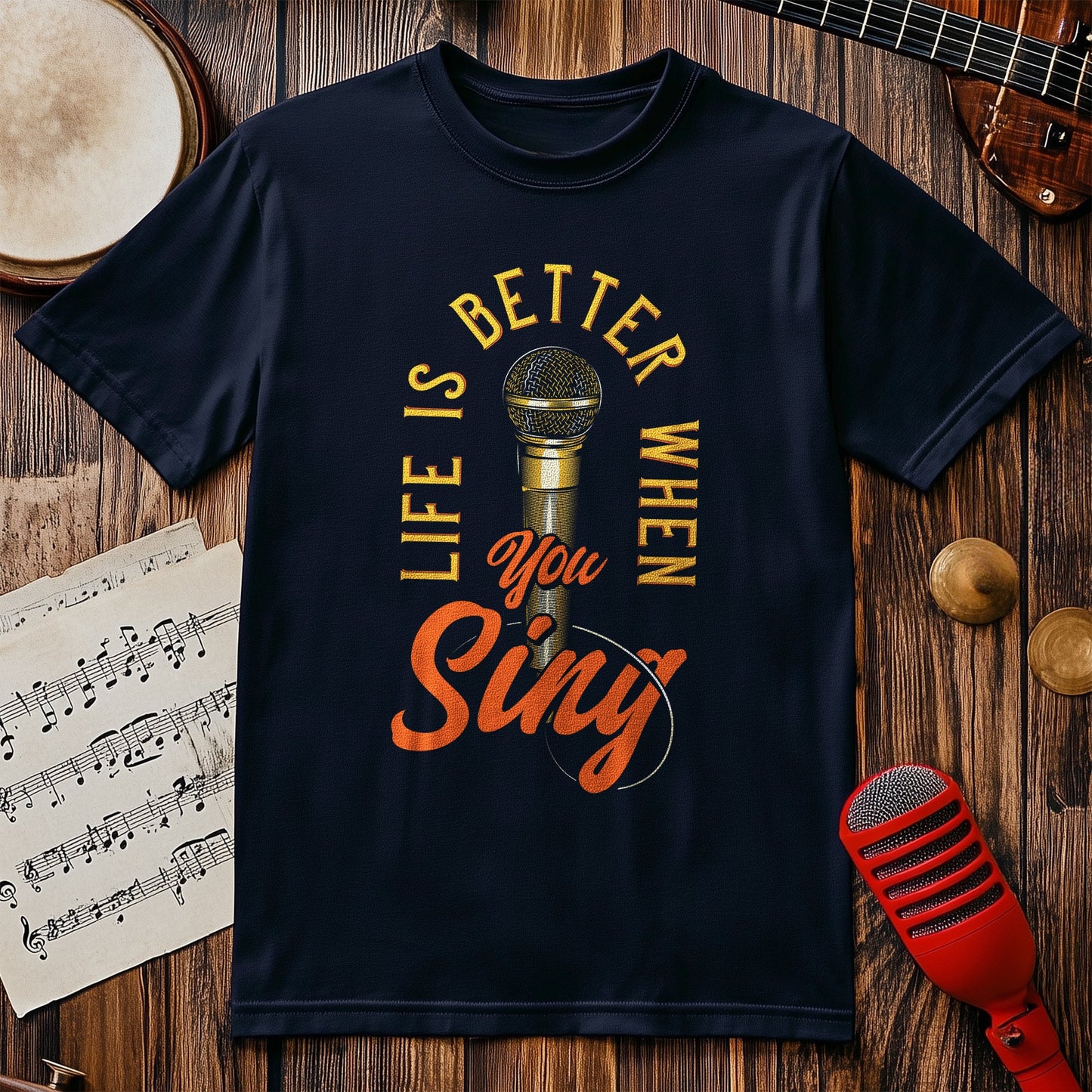 Life Is Better Sing T-Shirt ‚Äì Sing
