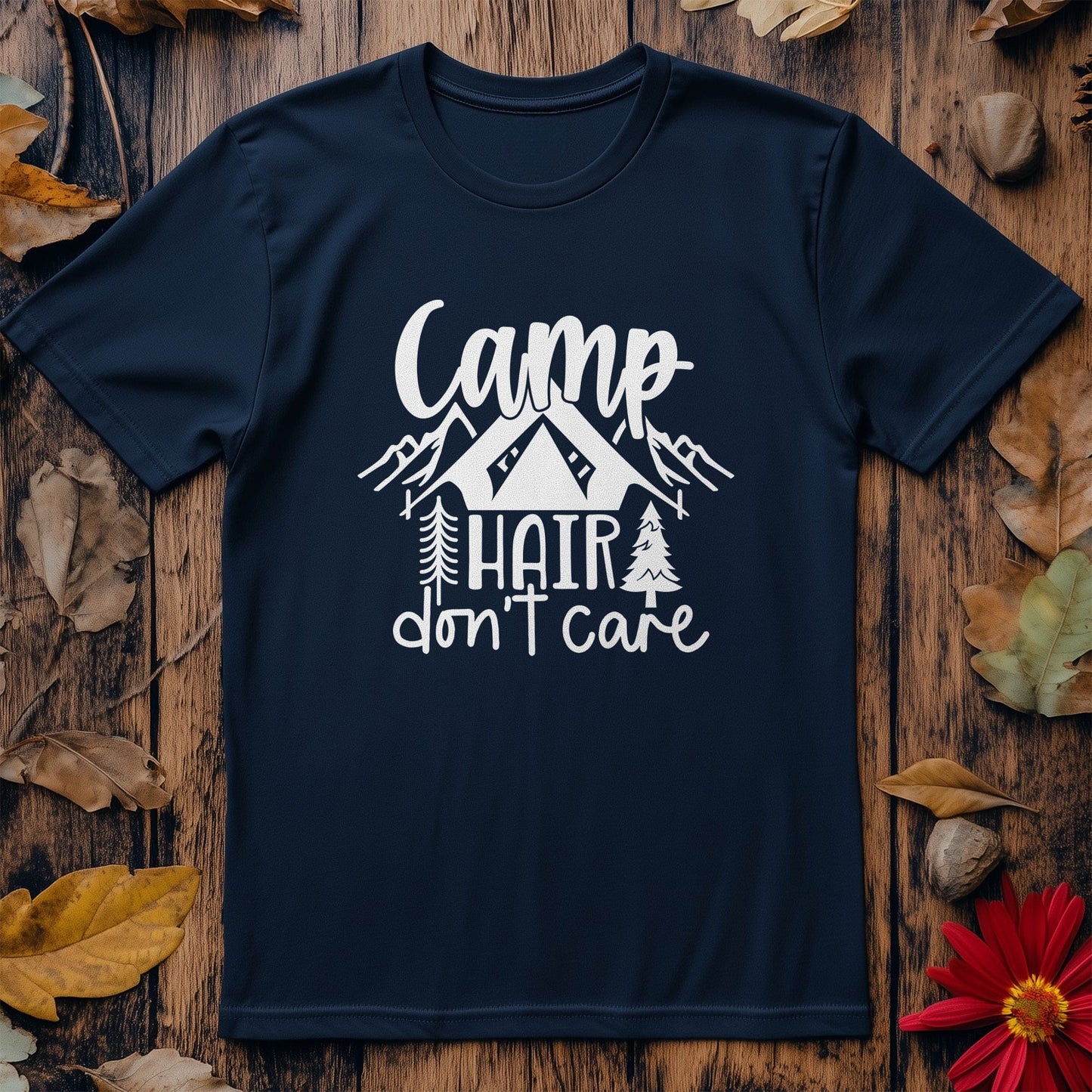 Camp Hair Don't Care T-Shirt - Embrace