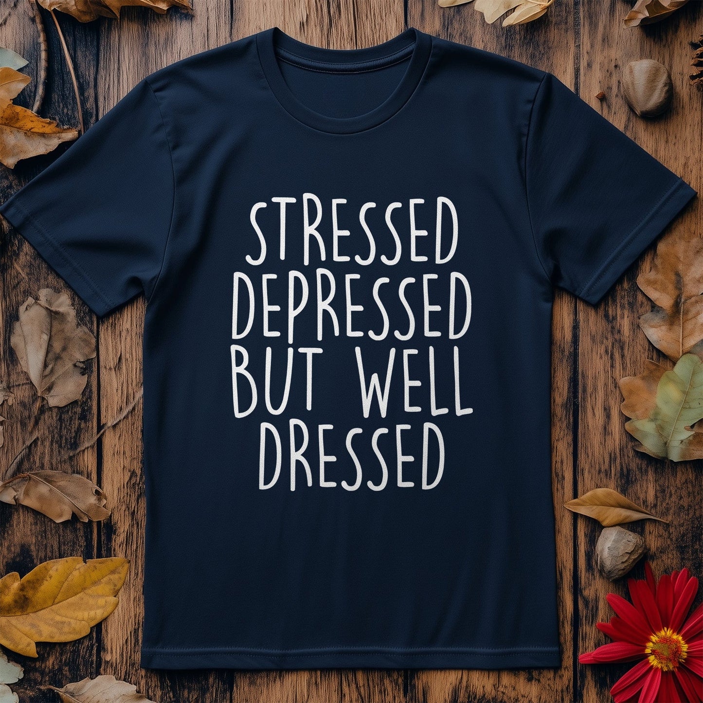 Stressed Dressed T-Shirt