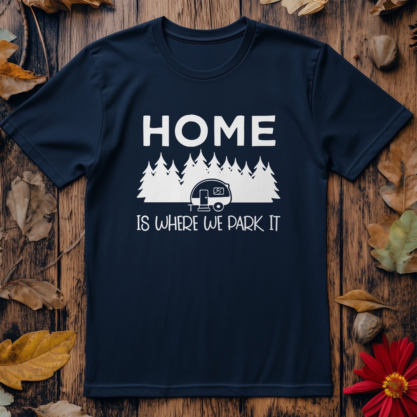 Home Is Where We Park It 2 T-Shirt -