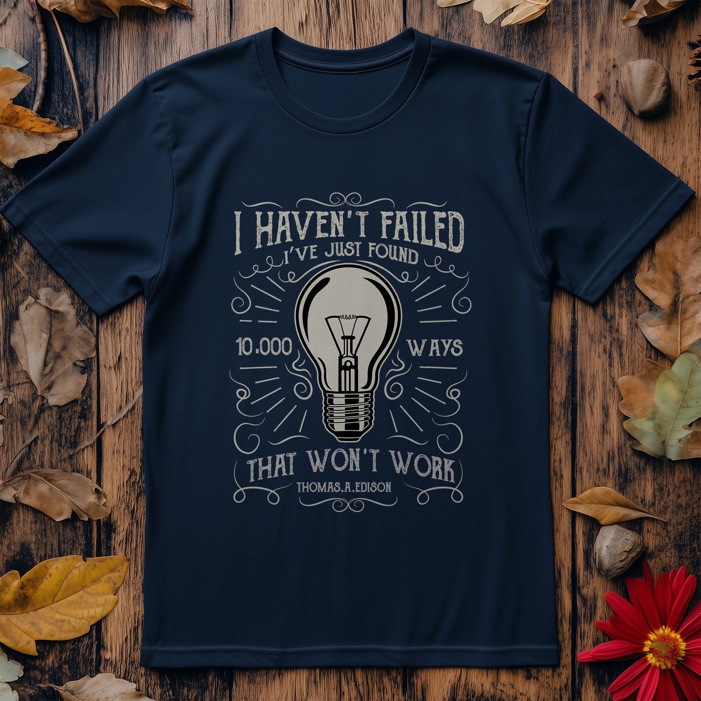 Haven't failed T-shirt