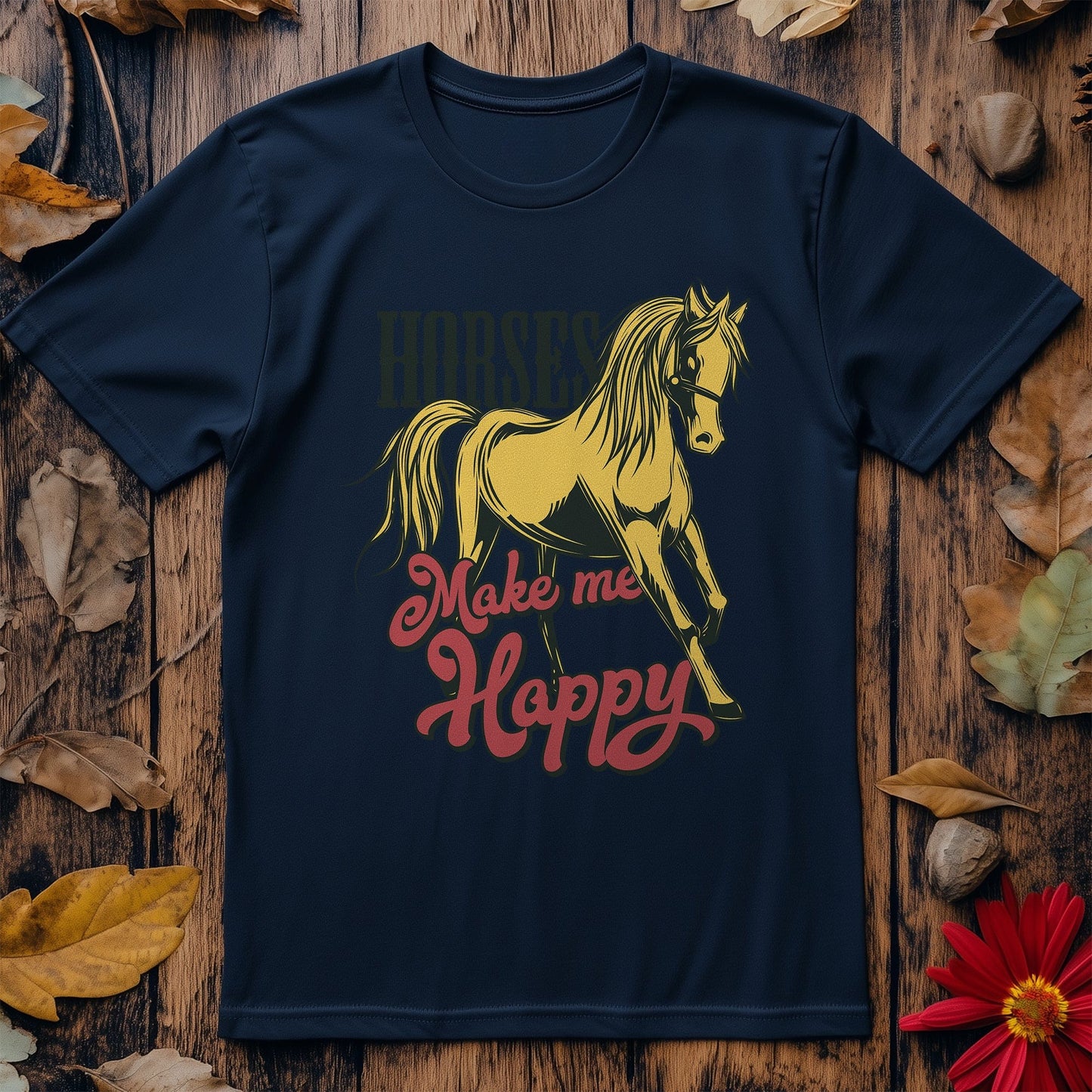 Horses Make Me Happy t-shirt