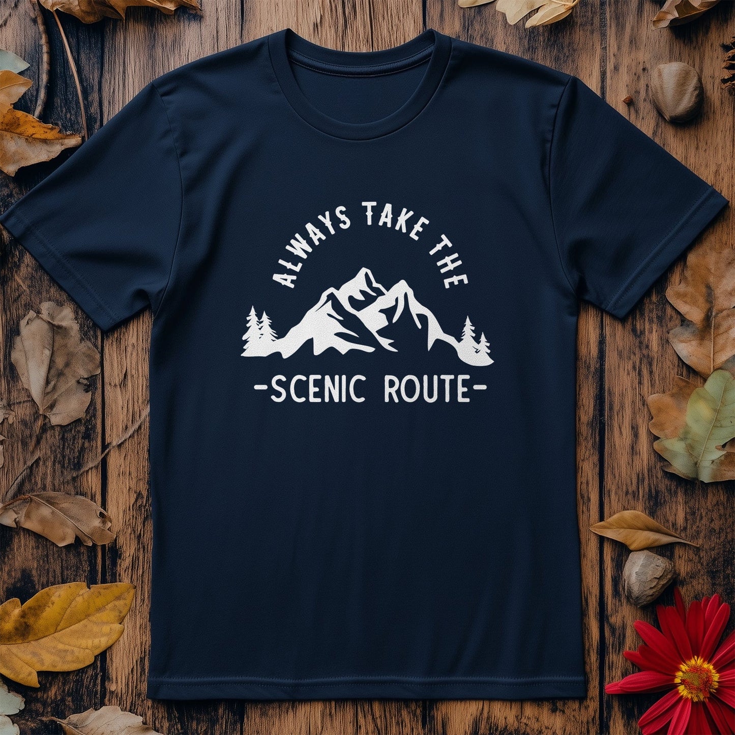 Always Take the Scenic Route T-Shirt