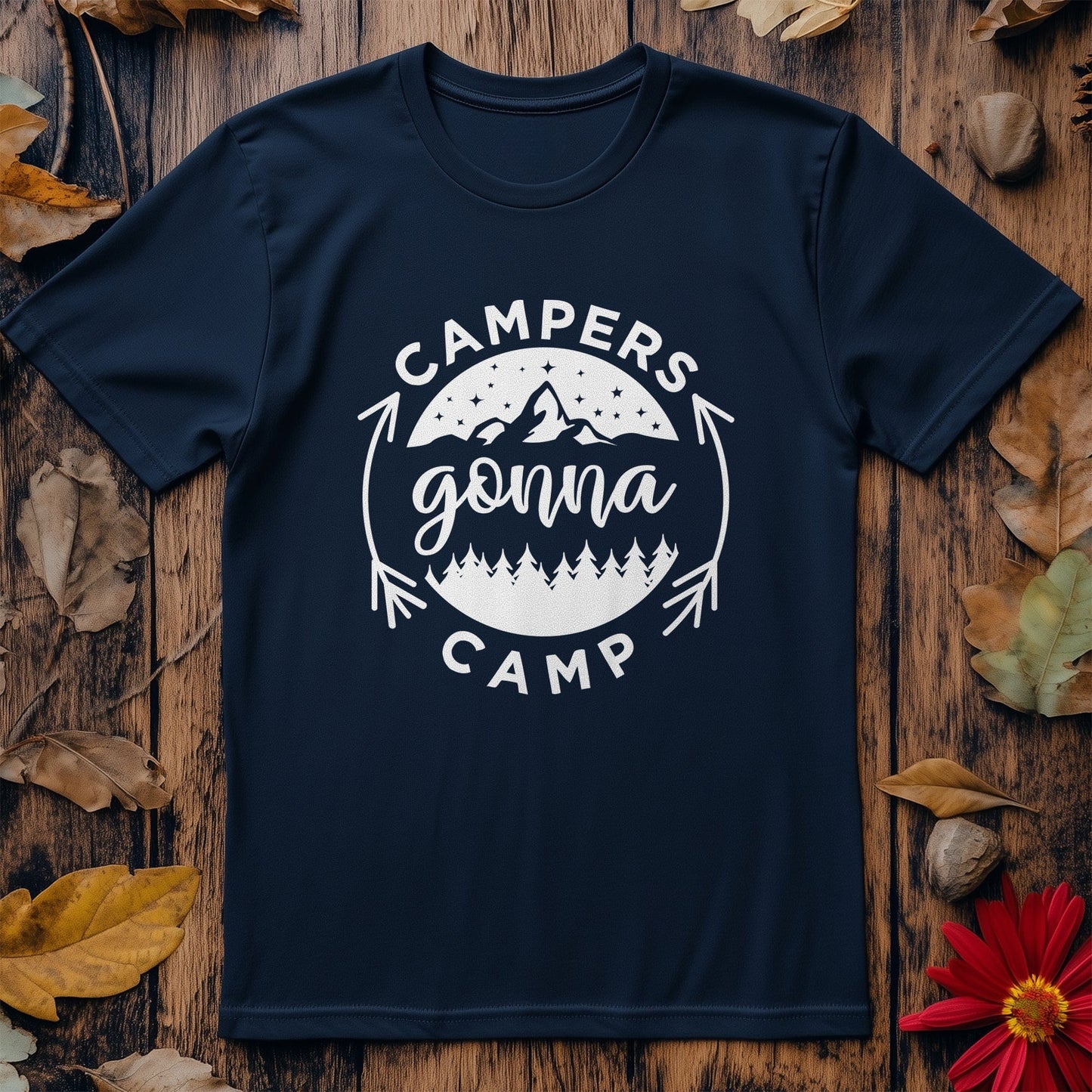 Campers Gonna Camp T-Shirt - Hilarious