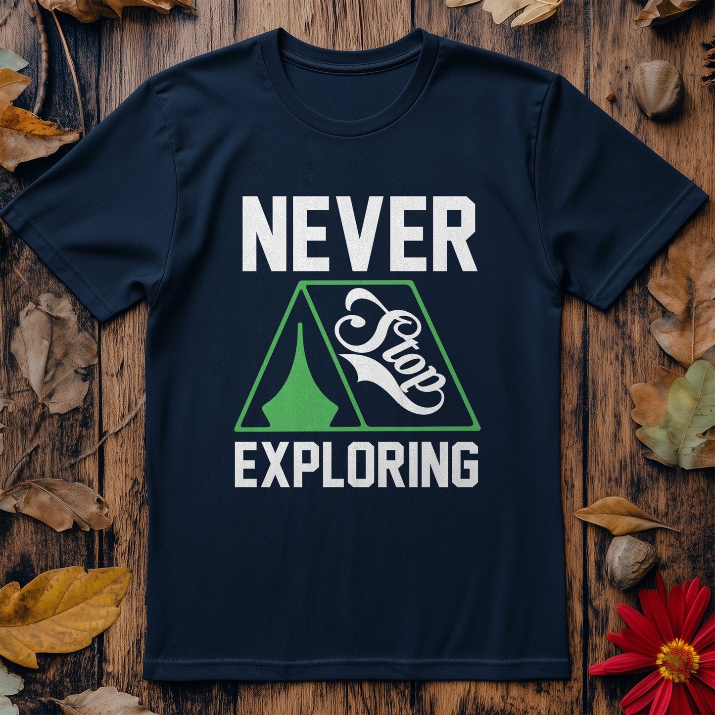 Never Stop Exploring T-Shirt