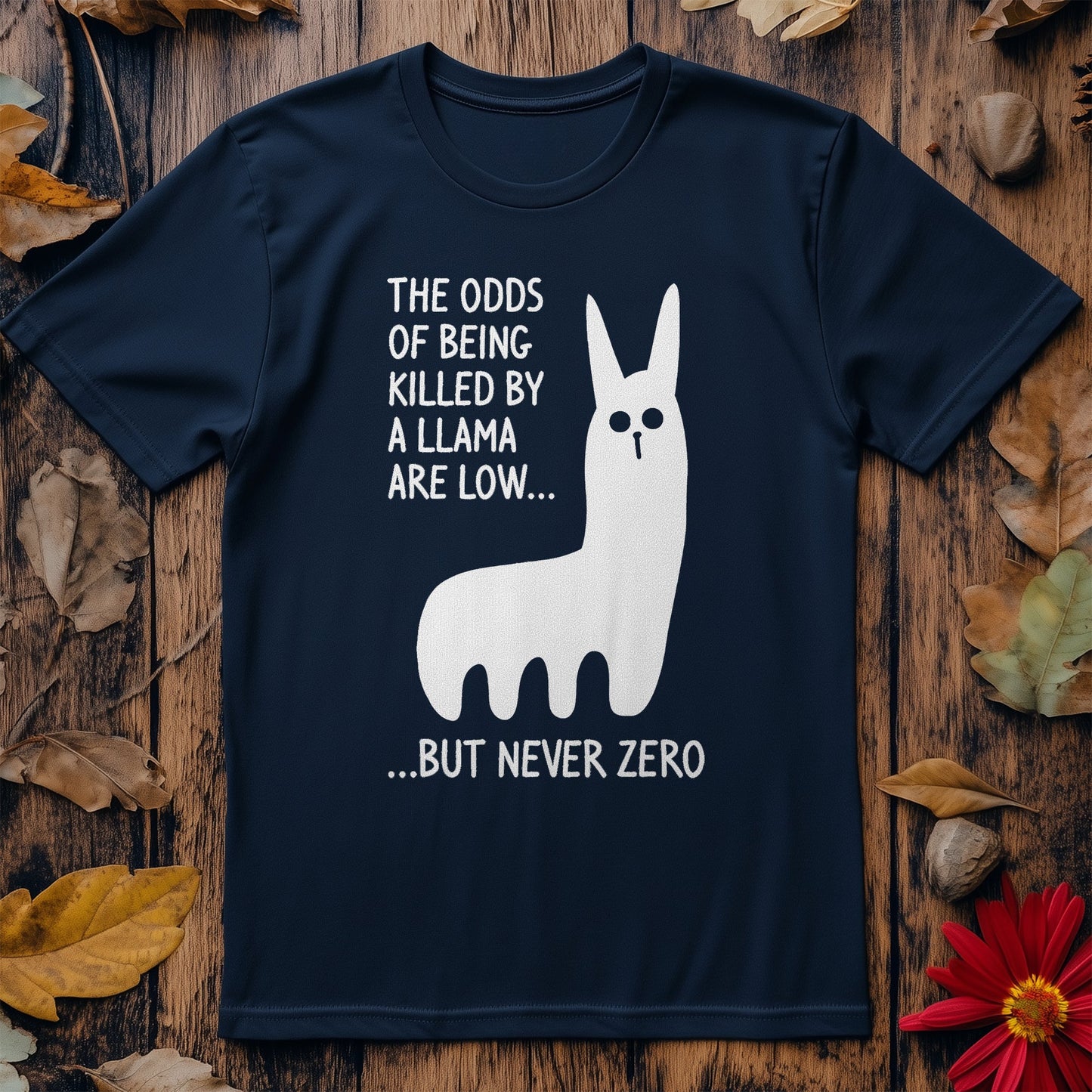 Killed By A Llama Are Low T-shirt