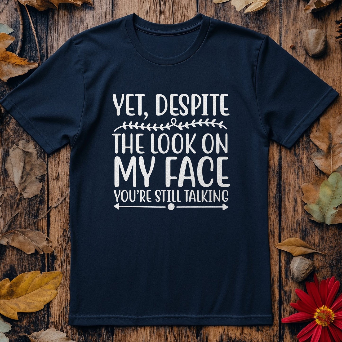 Yet Despite The Look-01 T-Shirt