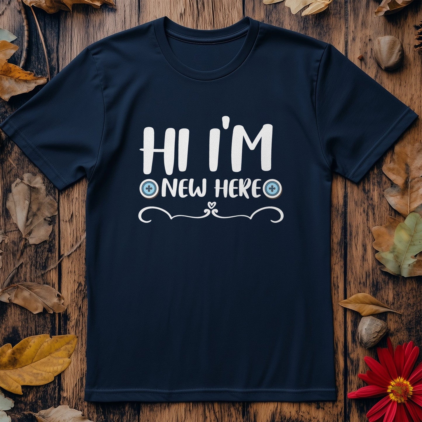 Hi I'm New Here T-Shirt