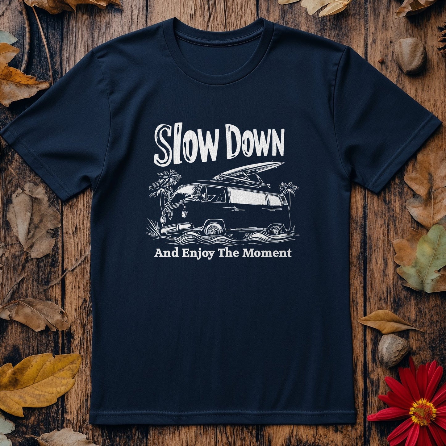 Slow Down 4 T-Shirt ‚Äì Chill Vibes