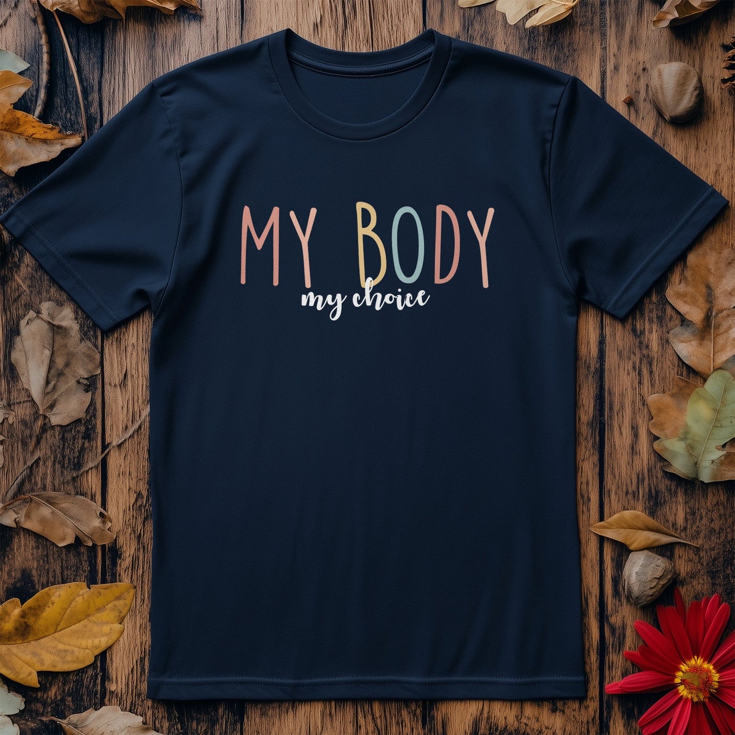 My Body My Choice T-Shirt
