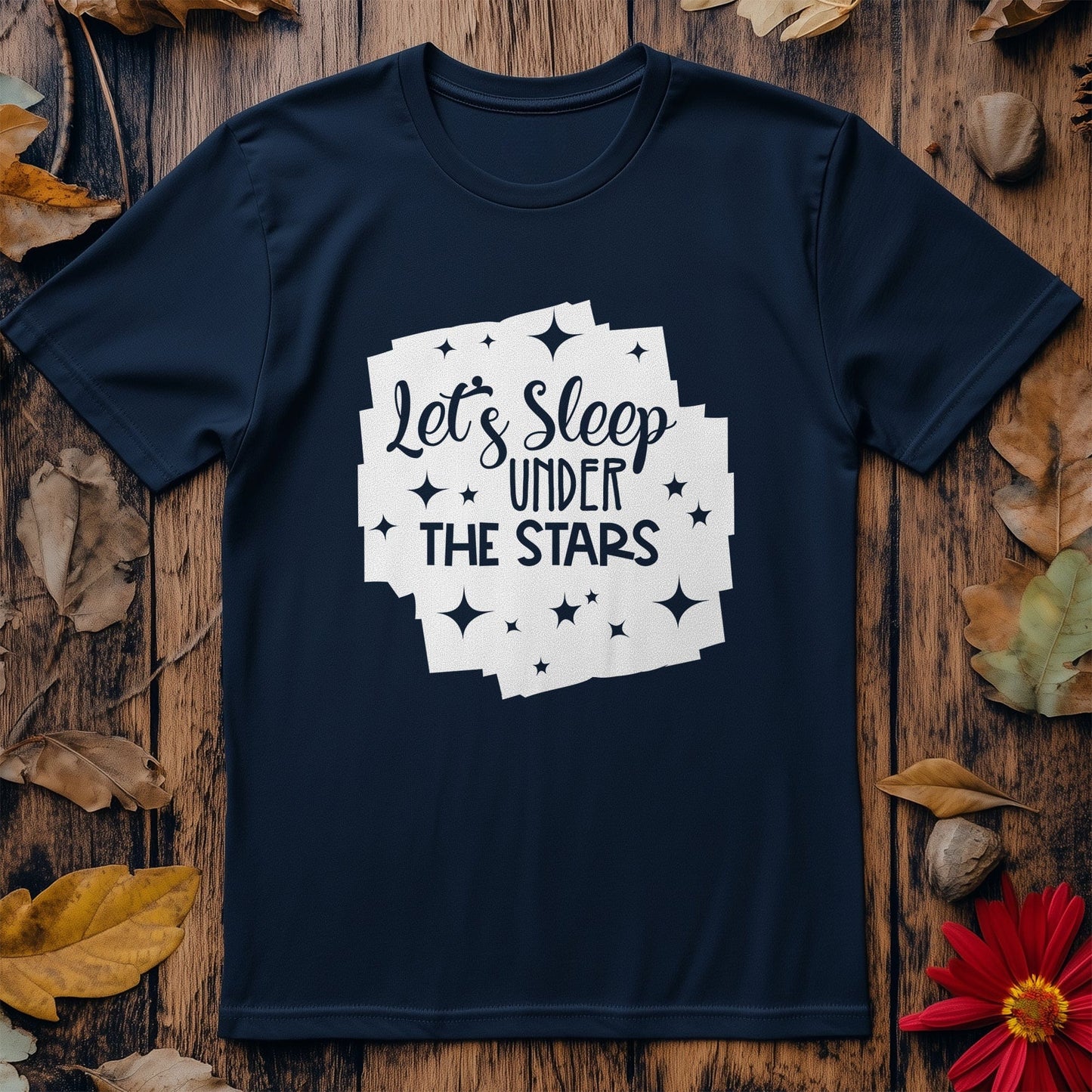 Let's Sleep Under The Stars T-Shirt -