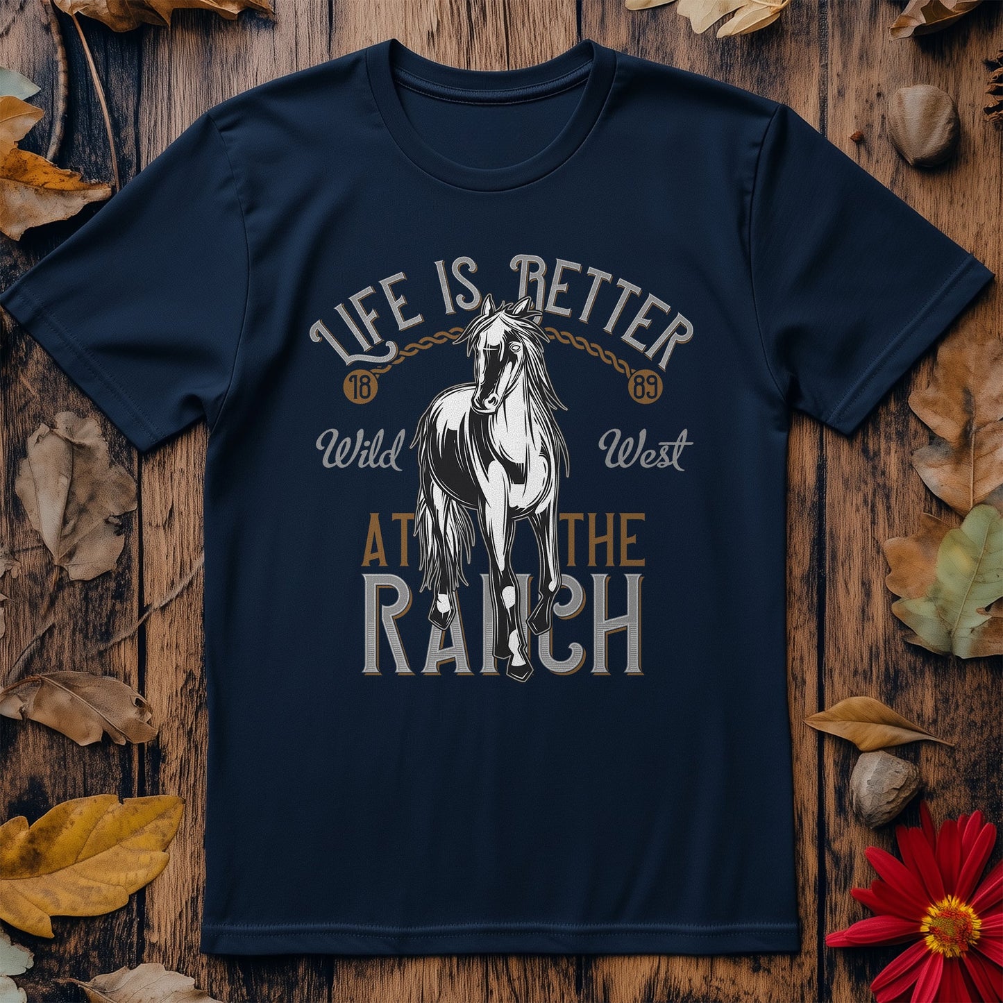 Life Is Better Ranch T-Shirt -