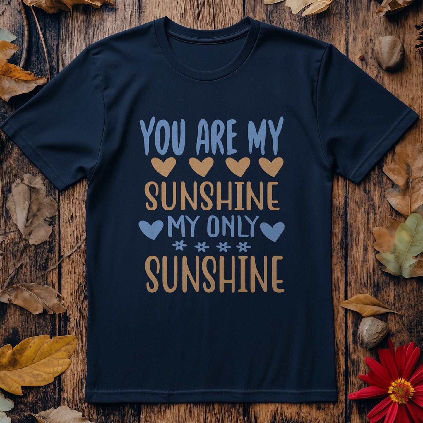 You Are My-01 T-Shirt