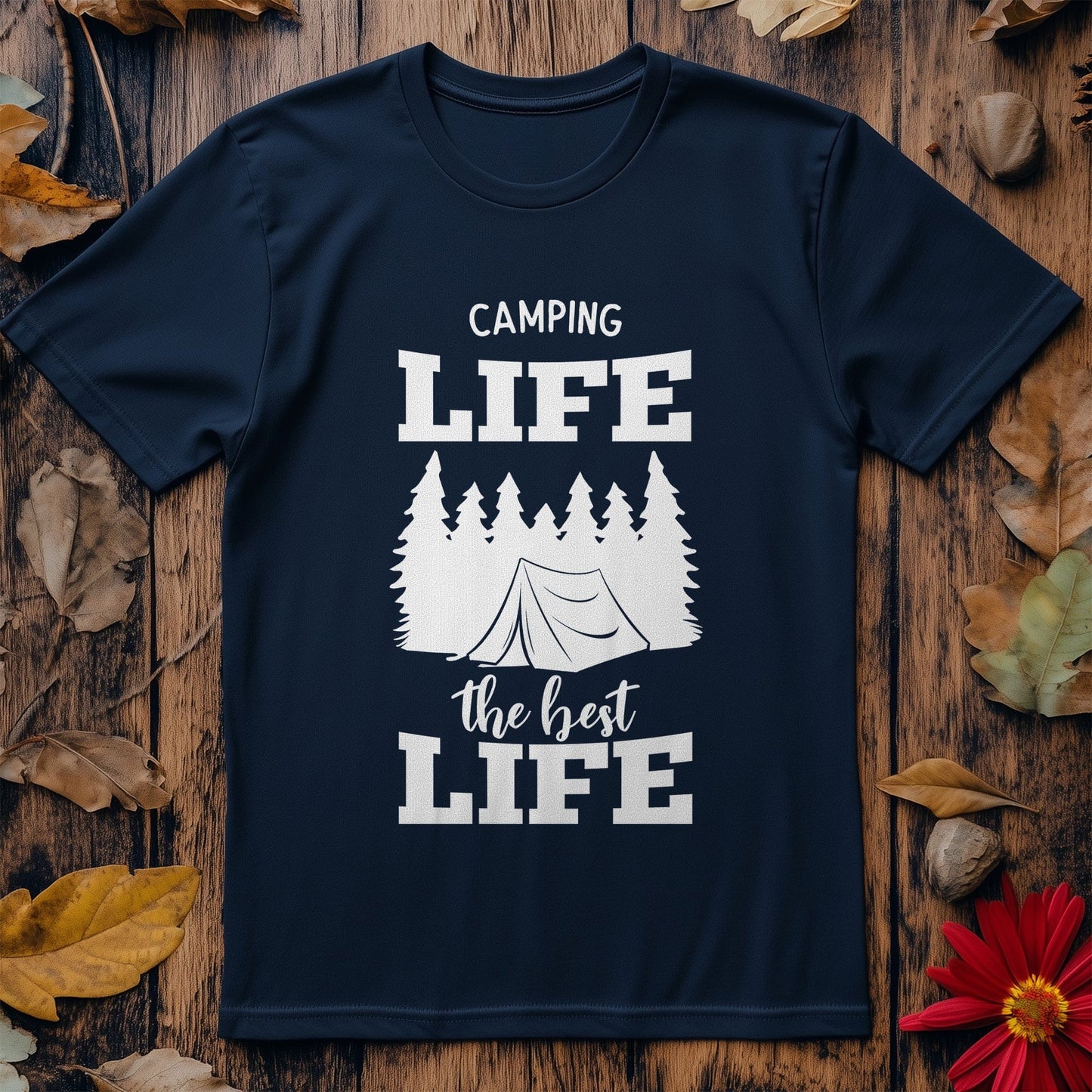 Camping Life: The Best Life T-Shirt -